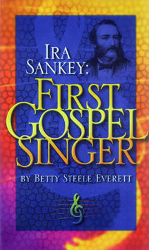 Ira Sankey: First Gospel Singer