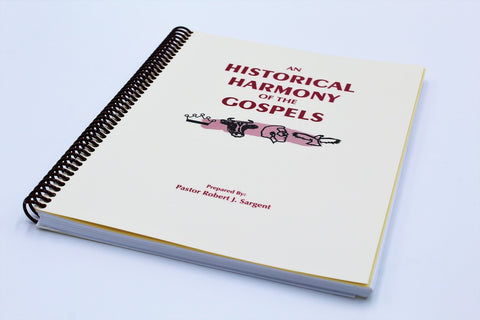 An Historical Harmony of the Gospels