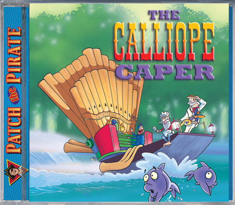 The Calliope Caper - Patch The Pirate CD