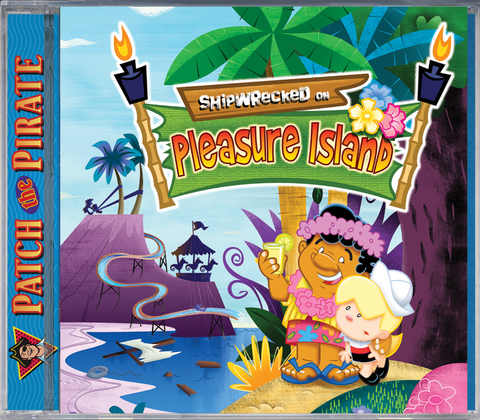 Shipwrecked On Pleasure Island - Patch The Pirate CD