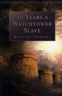 30 Years a Watchtower Slave