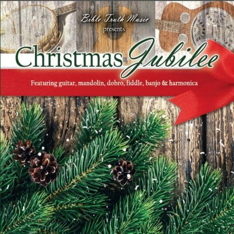 Christmas Jubilee - Bible Truth Music CD