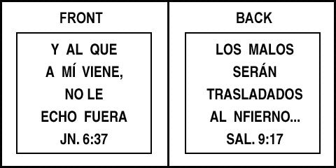 Spanish Scripture Sign - Sal. 9:17 and Jn. 6:37