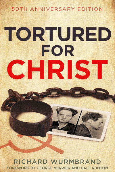 Tortured for Christ - 50th Anniversary Edition