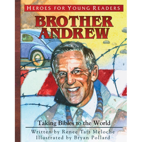 Brother Andrew: Taking Bibles to the World