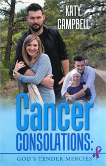 Katy Campbell: Cancer Consolations - God's Tender Mercies