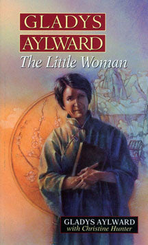 Gladys Aylward: The Little Woman
