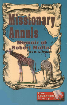 Missionary Annuls - Memoir of Robert Moffat