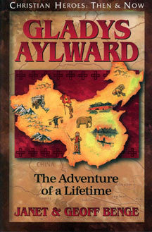 Gladys Aylward: An Adventure of a Lifetime