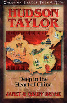 Hudson Taylor: Deep in the Heart of China