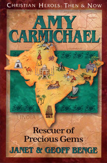 Amy Carmichael: Rescuer of Precious Gems