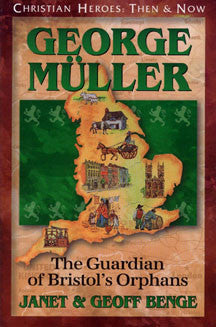 George Muller: Guardian of Bristol's Orphans