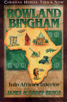 Rowland Bingham: Into Africa's Interior