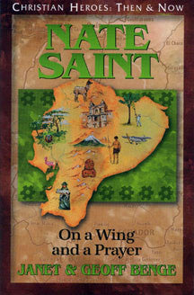 Nate Saint: On a Wing and a Prayer