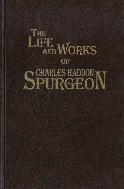 The Life and Works of Charles H. Spurgeon