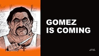 Gomez is Coming - Tract
