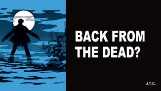 Back From the Dead? - Tract