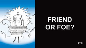 Friend or Foe? - Tract