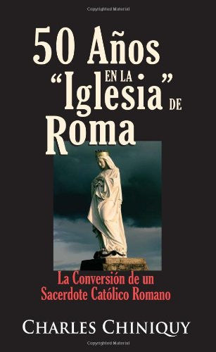 Spanish: 50 Years In the "Church" of Rome