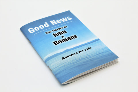 Good News - The Gospel of John and Romans: Answers for Life
