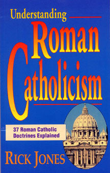 Understanding Roman Catholicism