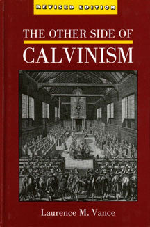 The Other Side Of Calvinism