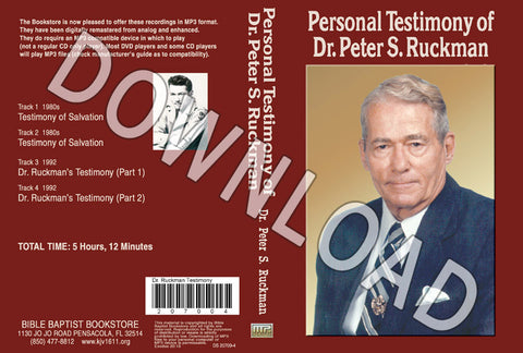 Personal Testimony of Dr. Peter S. Ruckman - Downloadable MP3