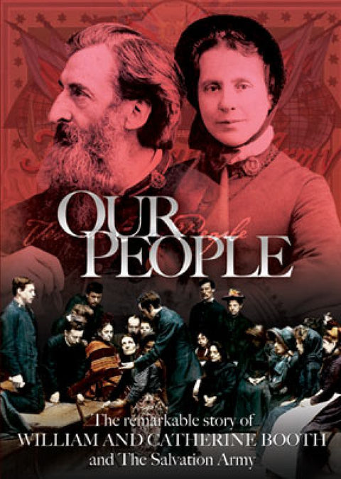 Our People: The Story Of William And Catherine Booth - DVD