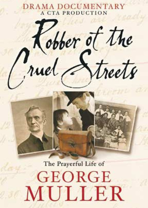 Robber of the Cruel Streets - The Story of George Muller - DVD