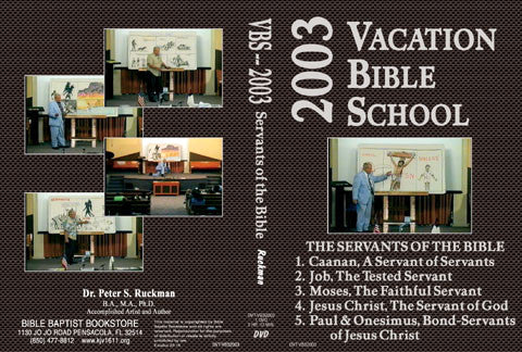 The Servants of the Bible - 2003 VBS - DVD