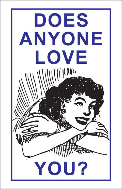 Does Anyone Love You? - Tract