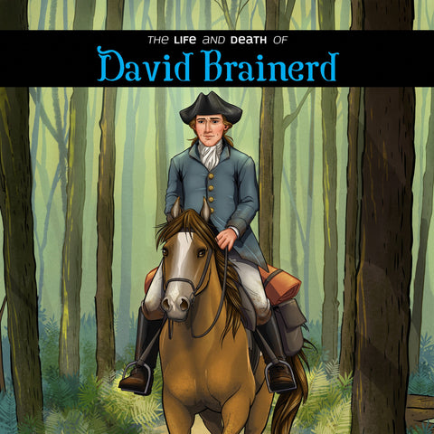 Life & Death of David Brainerd - Flashcards