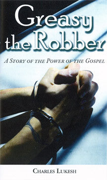 Greasy the Robber, A Story of the Power of the Gospel - Booklet