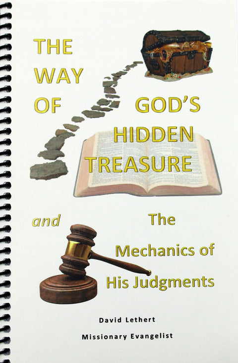 The Way of God's Hidden Treasure and the Mechanics of His Judgments