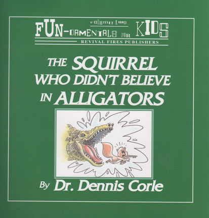 The Squirrel Who Didn't Believe in Alligators