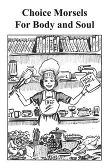 Choice Morsels For Body And Soul - Cookbook