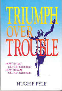 Triumph Over Trouble
