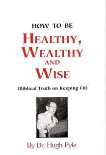 How to be Healthy, Wealthy and Wise
