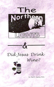 The Northern Lights / Did Jesus Drink Wine?