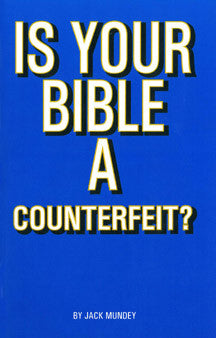 Is Your Bible A Counterfeit?