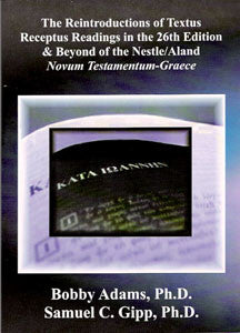 Reintroduction to the Textus Receptus Readings in the 26th Edition