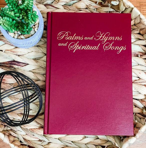 Psalms and Hymns and Spiritual Songs