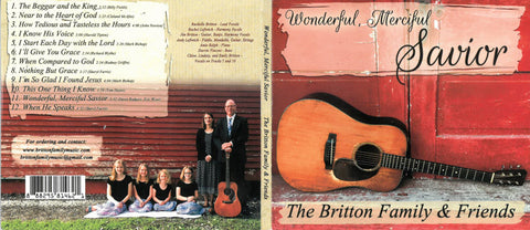 Wonderful, Merciful Savior - The Britton Family & Friends CD