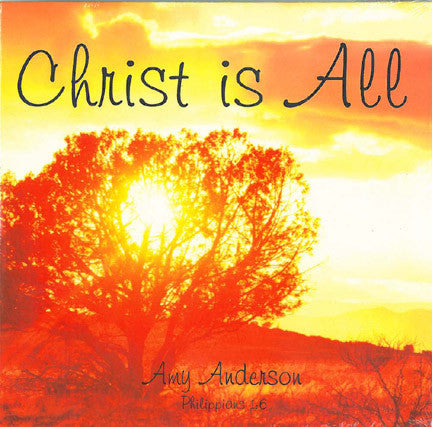 Christ Is All - Amy Anderson CD