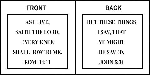 Scripture Sign - Romans 14:11 and John 5:34