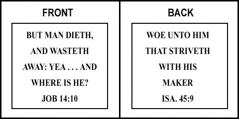 Scripture Sign - Job 14:10 and Isaiah 45:9