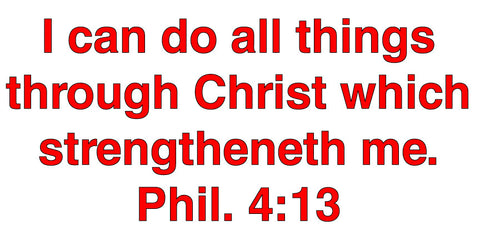 I Can Do All Things Through Christ - Magnet