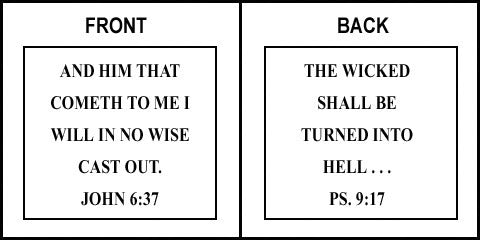 Scripture Sign - John 6:37 and Psalms 9:17