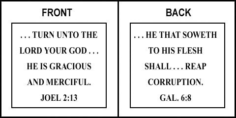 Scripture Sign - Joel 2:13 and Galatians 6:8