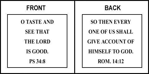 Scripture Sign - Psalms 34:8 and Romans 14:12